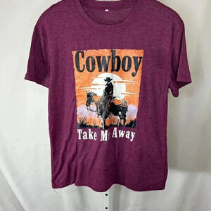 Cowboy Take Me Away Size Medium T-shirt Maroon Comfy Casual Western